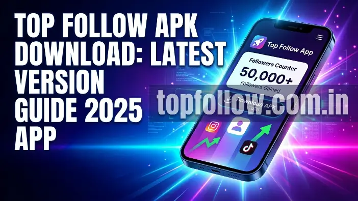 Top Follow APK Download Latest Version