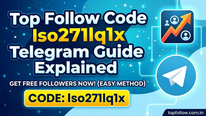 Top Follow Code lso271lq1x Telegram