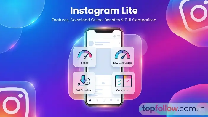 Instagram Lite: Features, Download Guide, Benefits & Full Comparison Instagram Lite