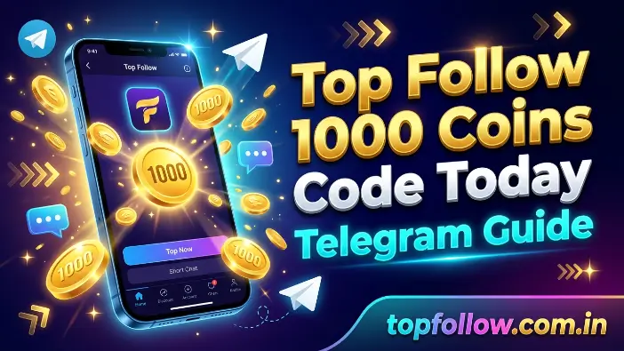 Top Follow 1000 Coins Code Today Telegram Guide Top Follow 1000 Coins Code Today Telegram