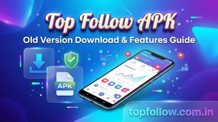 Top Follow APK Old Version
