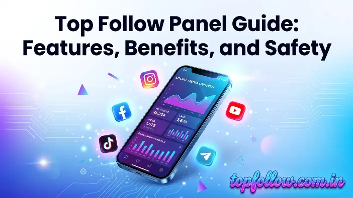 Top Follow Panel Guide: Features, Benefits, and Safety Top Follow Panel