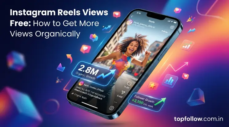 Instagram Reels Views Free: How to Get More Views Organically Instagram Reels Views Free